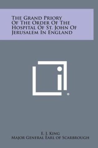 Cover of The Grand Priory of the Order of the Hospital of St. John of Jerusalem in England