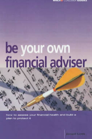 Cover of "Which?" Be Your Own Financial Adviser