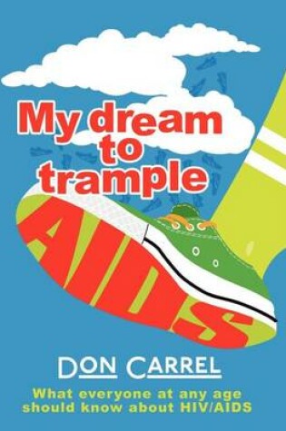 Cover of My Dream to Trample AIDS