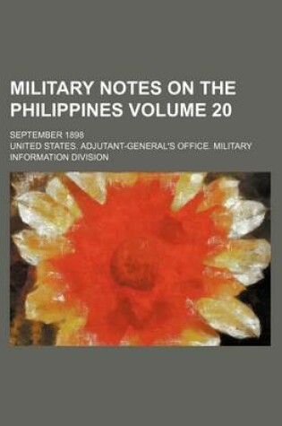 Cover of Military Notes on the Philippines; September 1898 Volume 20