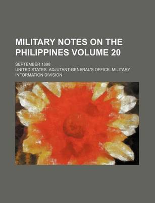 Book cover for Military Notes on the Philippines; September 1898 Volume 20