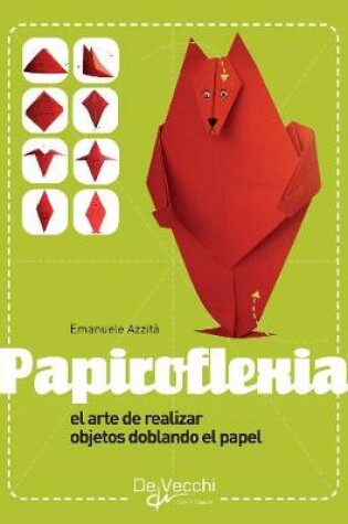 Cover of Papiroflexia - El arte de realizar objetos doblando el papel