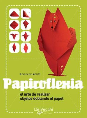 Cover of Papiroflexia - El arte de realizar objetos doblando el papel