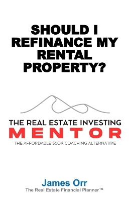 Book cover for Should I Refinance My Rental Property?