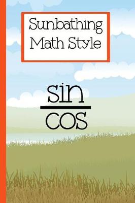 Book cover for Math Composition Notebook sin cos equals tan