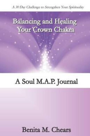 Cover of Balancing and Healing Your Crown Chakra