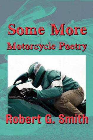 Cover of Some More Motorcycle Poetry