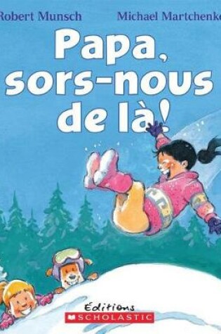 Cover of Papa, Sors-Nous de L?!