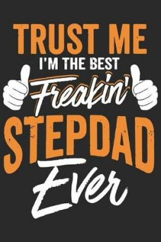 Cover of Trust me i'm the best freakin stepdad ever