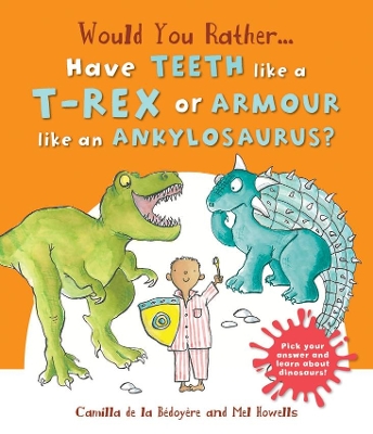 Book cover for Would You Rather Have the Teeth of a T-Rex or the Armor of an Ankylosaurus?