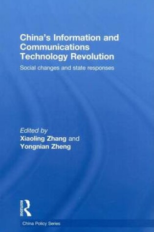 Cover of China's Information and Communications Technology Revolution: Social Changes and State Responses