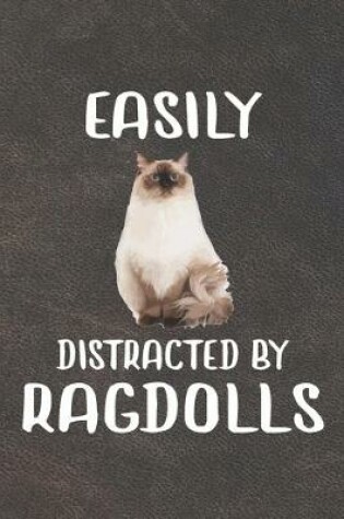 Cover of Easily Distracted By Ragdoll Notebook Journal