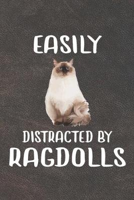 Book cover for Easily Distracted By Ragdoll Notebook Journal