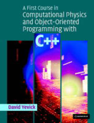 Book cover for A First Course in Computational Physics and Object-Oriented Programming with C++ Hardback with CD-ROM