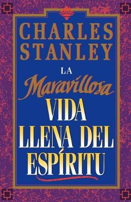 Book cover for La maravillosa vida llena del espiritu (Wonderful Spirit-Fille Life, The)