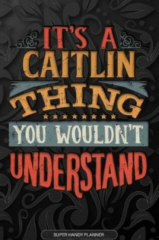 Cover of It's A Caitlin Thing You Wouldn't Understand