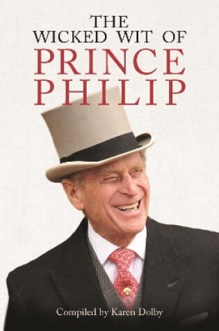 Cover of The Wicked Wit of Prince Philip