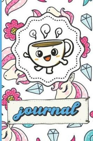 Cover of Coffee Cup Unicorns Diamonds Hearts And Flowers Journal