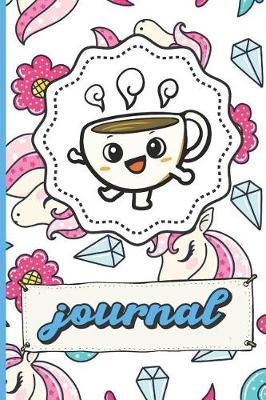 Book cover for Coffee Cup Unicorns Diamonds Hearts And Flowers Journal