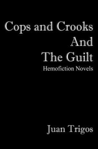 Cover of Cops and Crooks and the Guilt