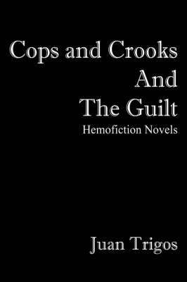 Book cover for Cops and Crooks and the Guilt