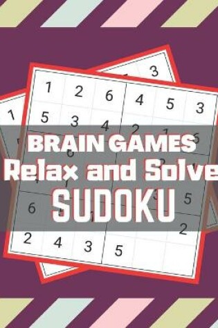 Cover of Brain Games - Relax and Solve Sudoku