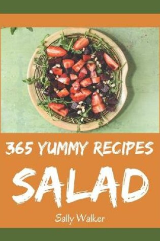 Cover of 365 Yummy Salad Recipes