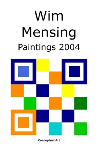 Cover of Wim Mensing Paintings 2004