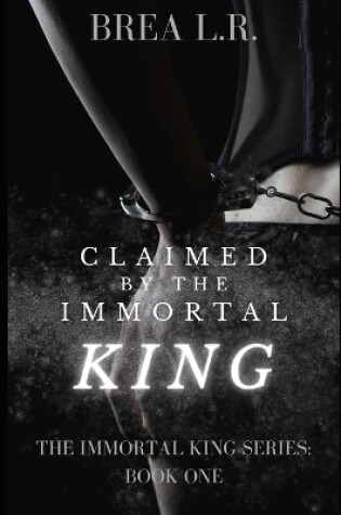 Cover of Claimed by the Immortal King