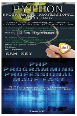 Cover of Python Programming Professional Made Easy & PHP Programming Professional Made Easy