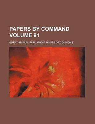 Book cover for Papers by Command Volume 91