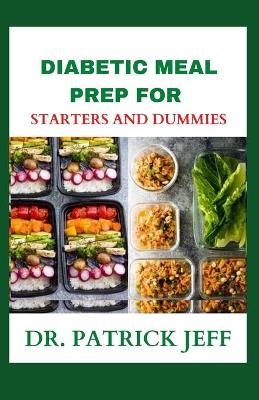 Book cover for Diabetic Meal Prep for Starters and Dummies