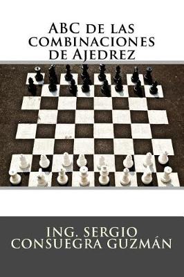 Cover of ABC de las combinaciones de Ajedrez