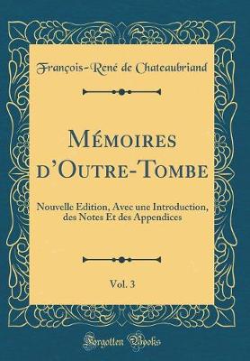 Book cover for Memoires d'Outre-Tombe, Vol. 3
