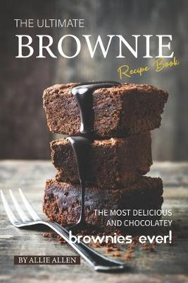 Book cover for The Ultimate Brownie Recipe Book