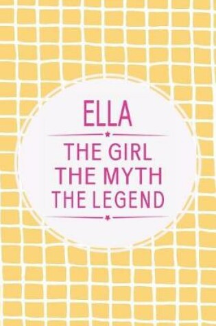 Cover of Ella the Girl the Myth the Legend