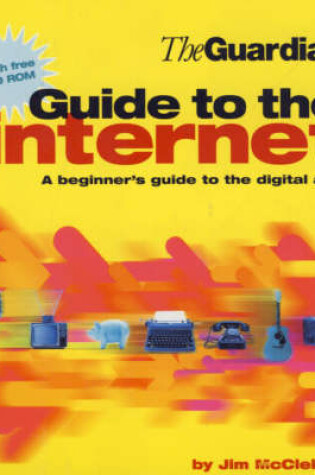 Cover of The "Guardian" Guide to the Internet