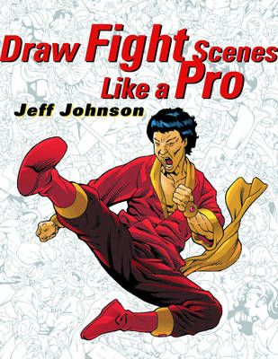 Book cover for Draw Fight Scenes Like a Pro