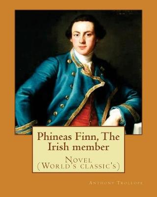 Book cover for Phineas Finn, The Irish member. By