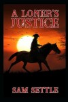 Book cover for A Loner's Justice