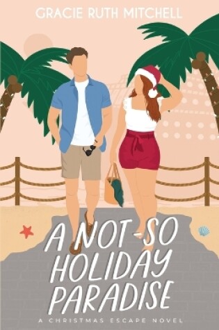 Cover of A Not-So Holiday Paradise