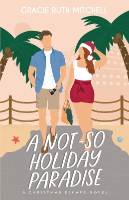 Book cover for A Not-So Holiday Paradise