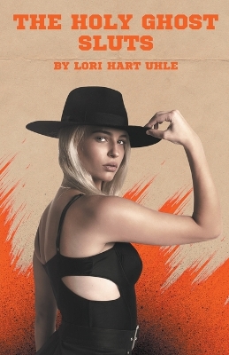 Book cover for The Holy Ghost Sluts