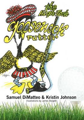 Book cover for The High-Tech Gooseneck Putter