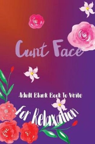 Cover of Cunt Face