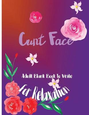 Book cover for Cunt Face