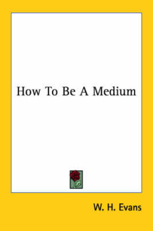 Cover of How to Be a Medium