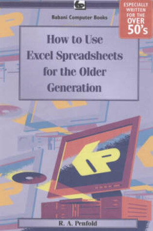 Cover of How to Use Excel Spreadsheets for the Older Generation