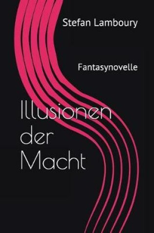 Cover of Illusionen Der Macht