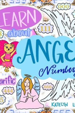 Cover of Learn about Angel Numbers with Bearific(R)